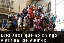 Diez a�os que no chingo y al final de vikingo